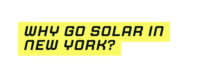 Why go solar in new york